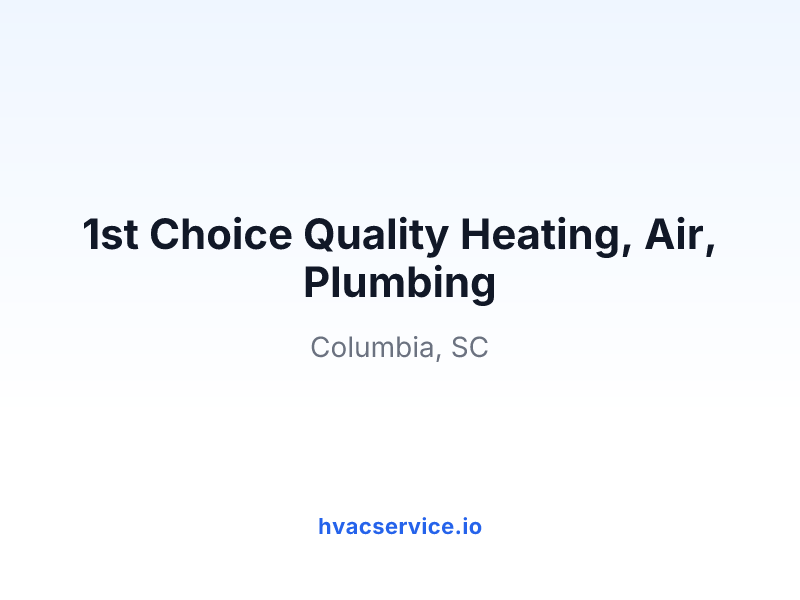 1st Choice Quality Heating, Air, Plumbing