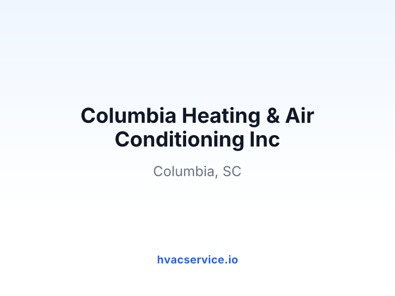 Columbia Heating & Air Conditioning Inc
