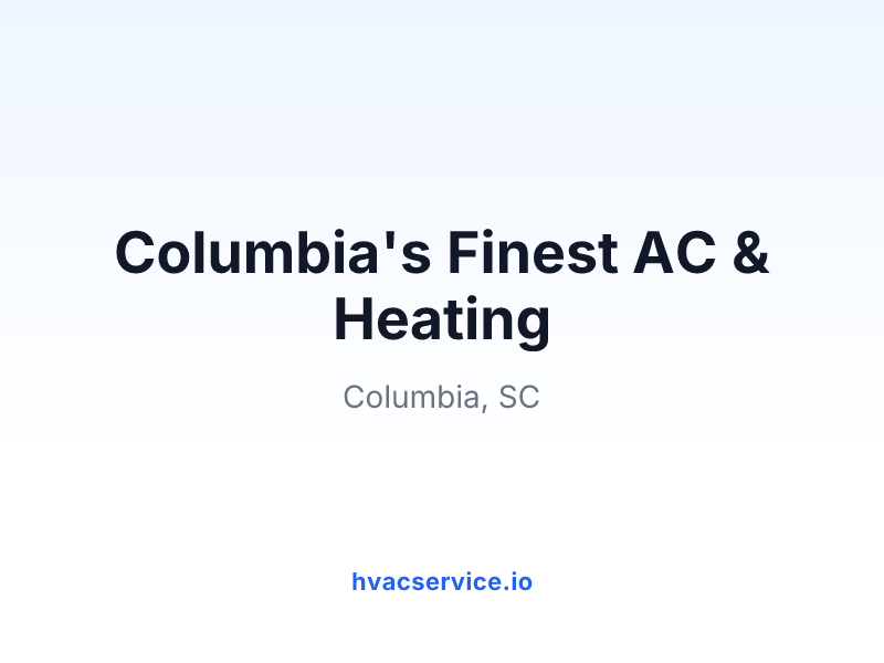 Columbia's Finest AC & Heating