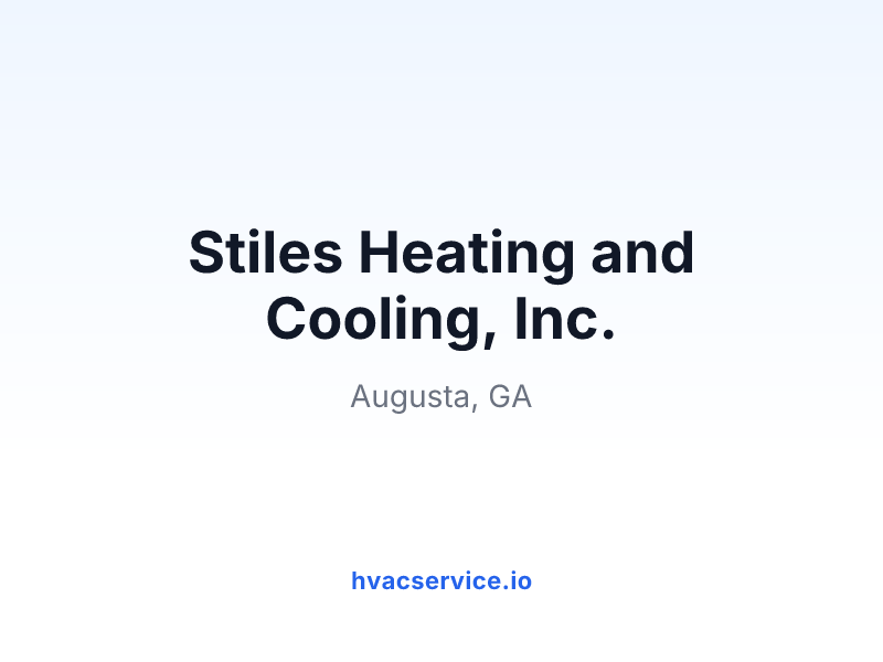Stiles Heating and Cooling, Inc.