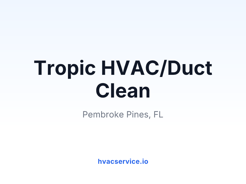 Tropic HVAC/Duct Clean