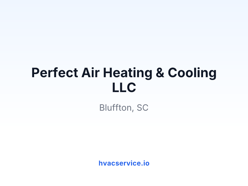 Perfect Air Heating & Cooling LLC