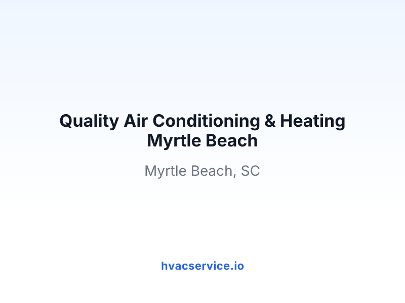 Quality Air Conditioning & Heating Myrtle Beach