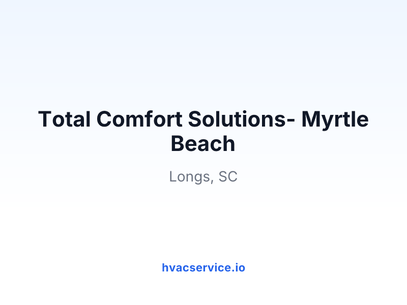 Total Comfort Solutions- Myrtle Beach