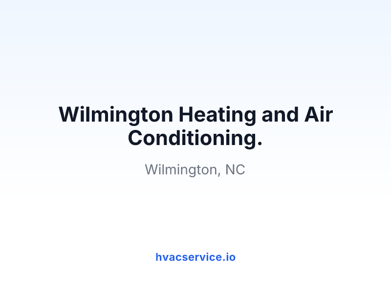 Wilmington Heating and Air Conditioning.