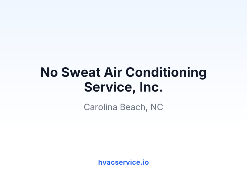 No Sweat Air Conditioning Service, Inc.