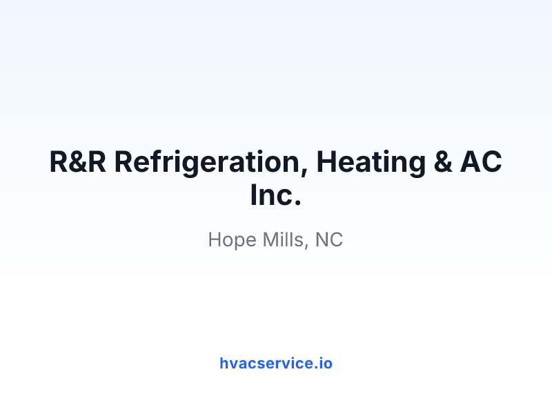 R&R Refrigeration, Heating & AC Inc.