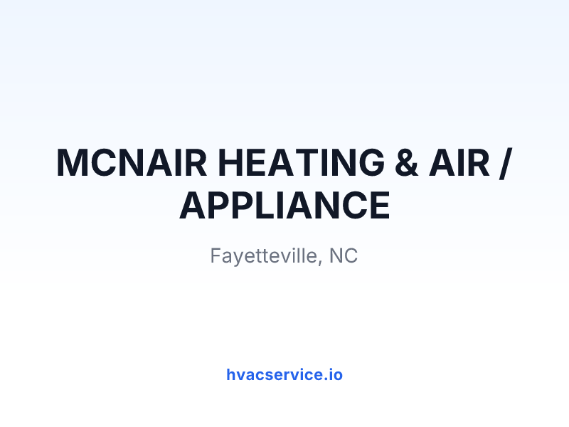 MCNAIR HEATING & AIR / APPLIANCE