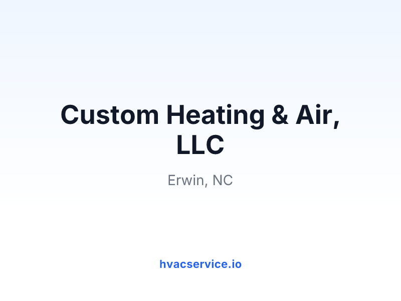Custom Heating & Air, LLC