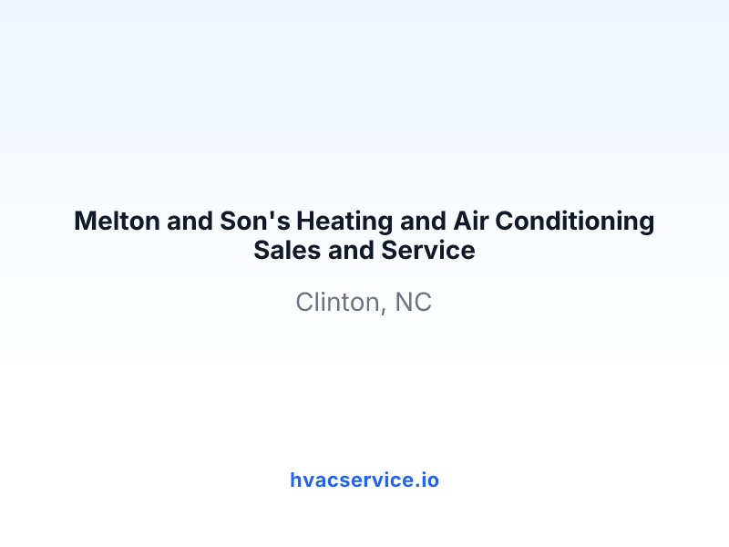Melton and Son's Heating and Air Conditioning Sales and Service