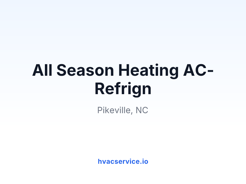 All Season Heating AC-Refrign