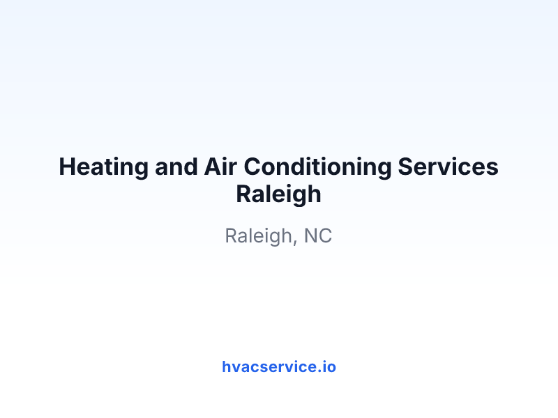 Heating and Air Conditioning Services Raleigh