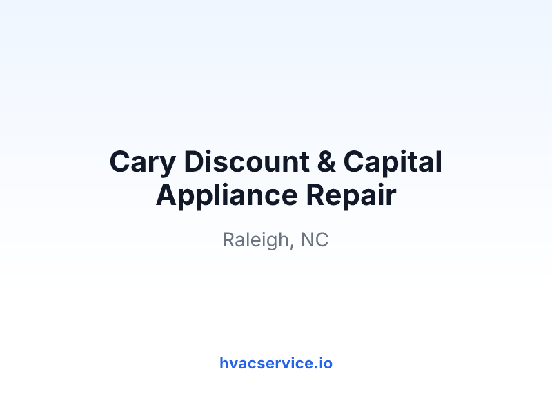 Cary Discount & Capital Appliance Repair