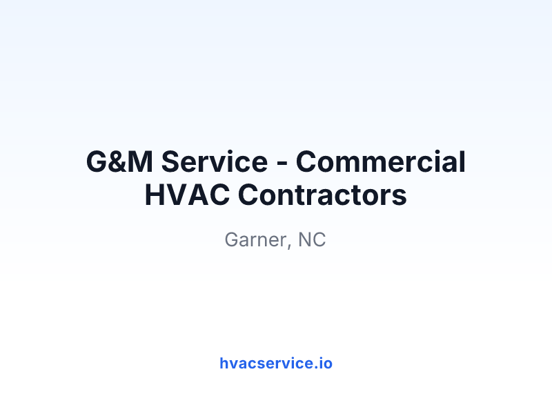 G&M Service - Commercial HVAC Contractors