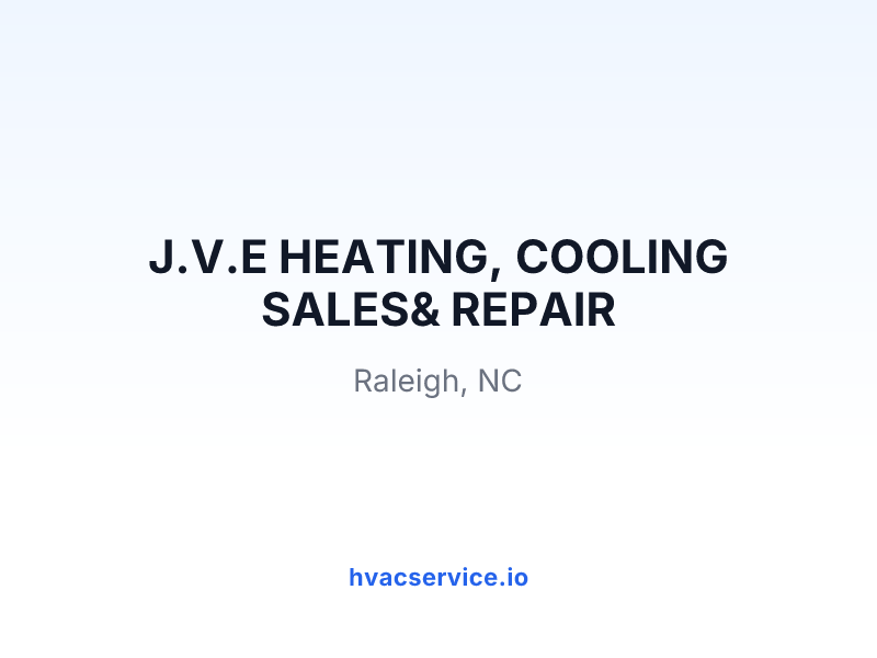 J.V.E HEATING, COOLING SALES& REPAIR
