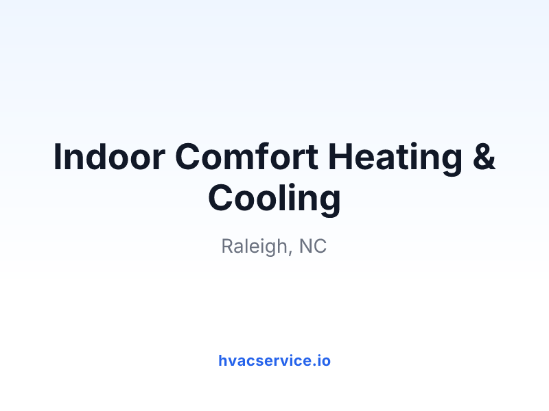 Indoor Comfort Heating & Cooling