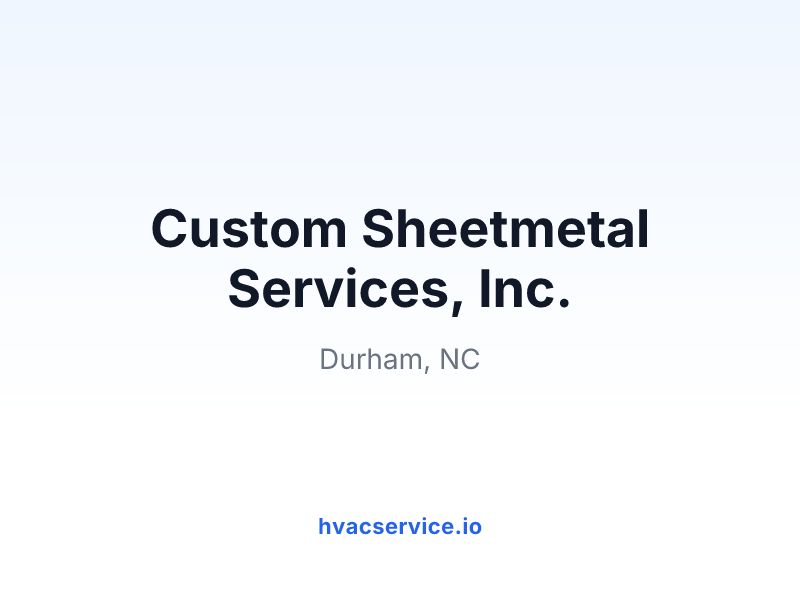 Custom Sheetmetal Services, Inc.