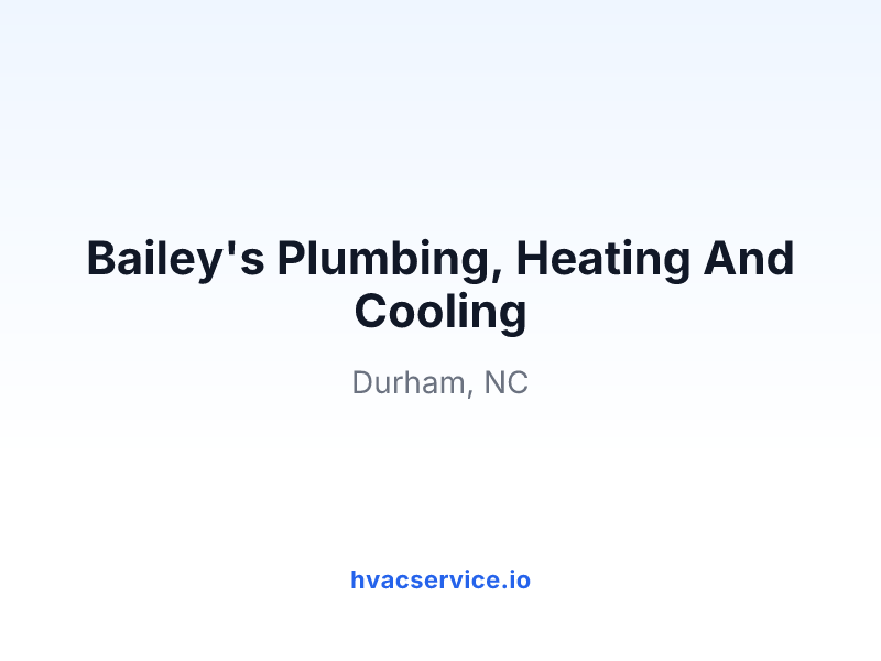 Bailey's Plumbing, Heating And Cooling