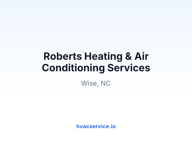 Roberts Heating & Air Conditioning Services