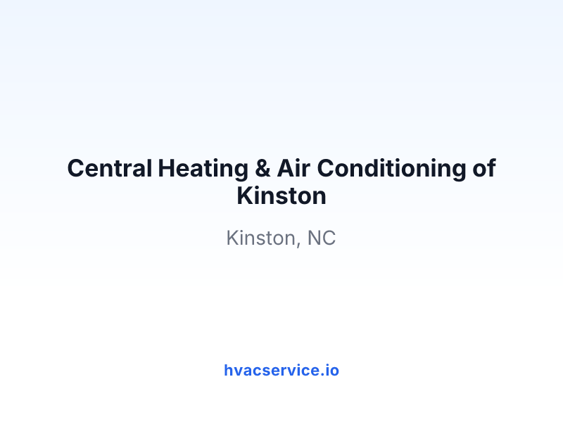 Central Heating & Air Conditioning of Kinston