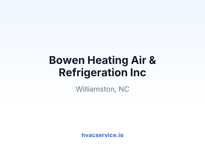 Bowen Heating Air & Refrigeration Inc