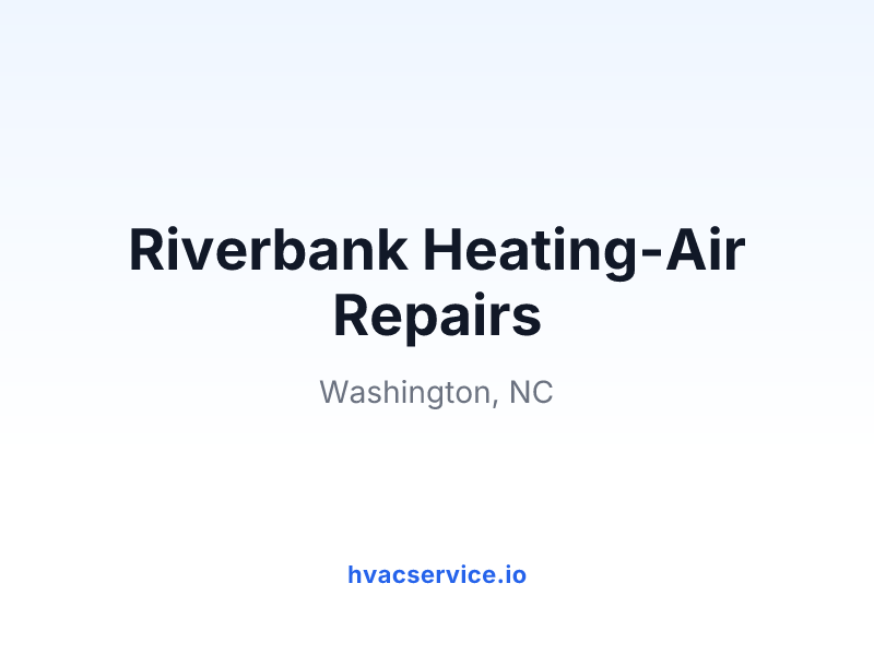 Riverbank Heating-Air Repairs