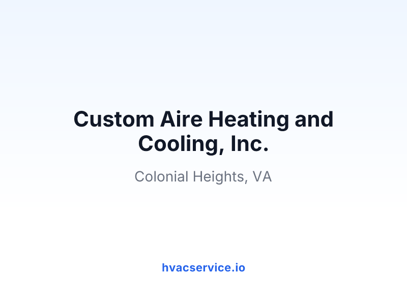 Custom Aire Heating and Cooling, Inc.