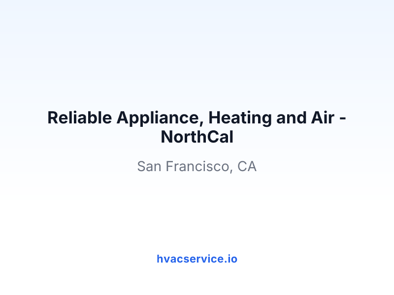 Reliable Appliance, Heating and Air - NorthCal