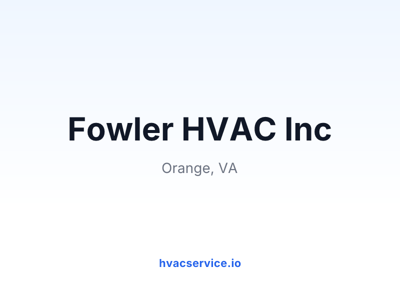 Fowler HVAC Inc