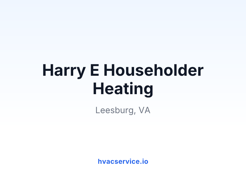 Harry E Householder Heating