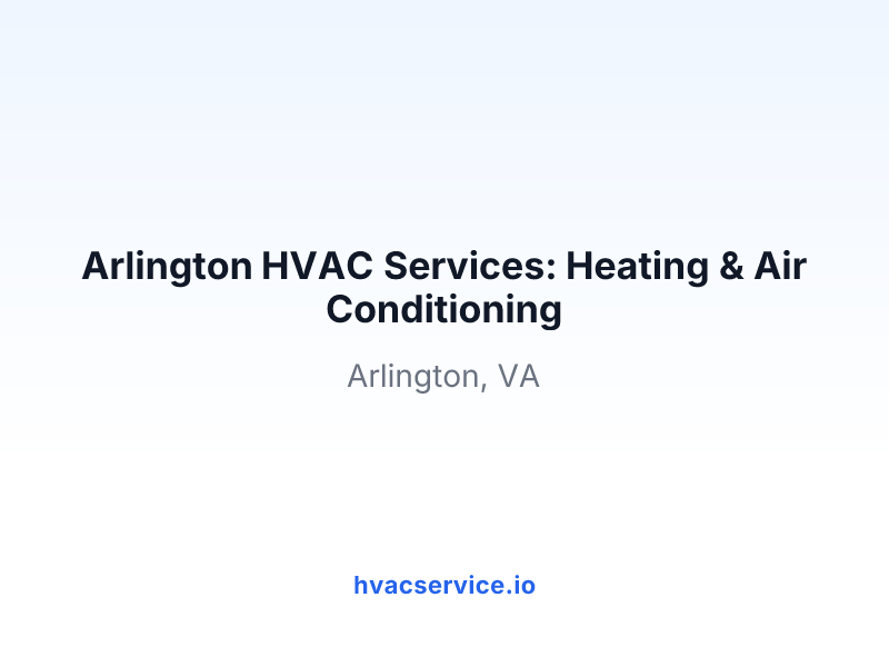 Arlington HVAC Services: Heating & Air Conditioning