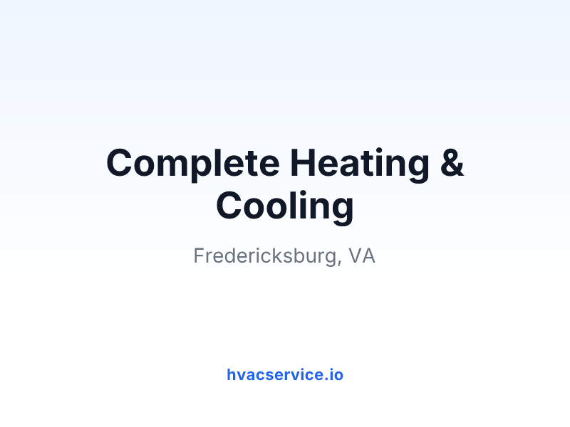 Complete Mechanical Contracting, LLC. Trading as Complete Heating & Cooling