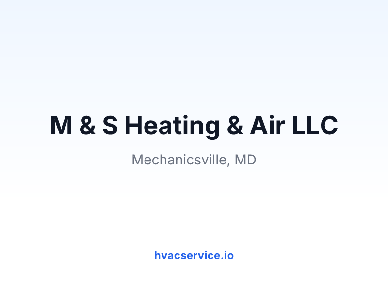 M & S Heating & Air LLC