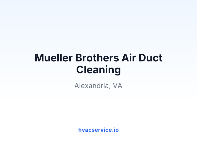 Mueller Brothers Air Duct Cleaning