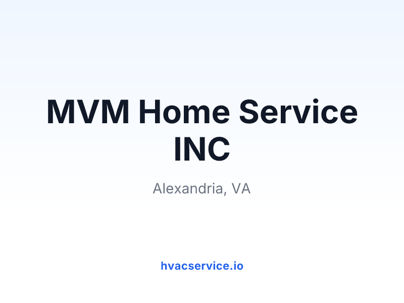 MVM Home Service INC