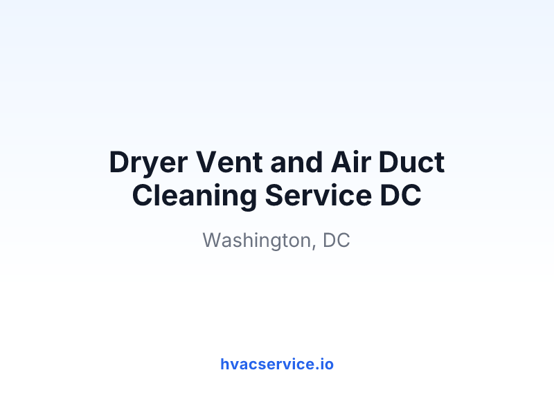 Dryer Vent and Air Duct Cleaning Service DC