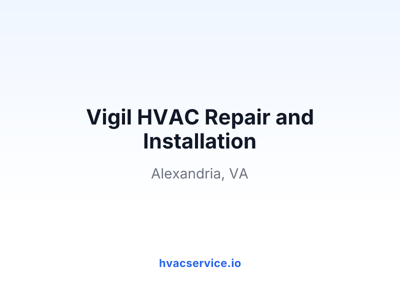 Vigil HVAC Repair and Installation