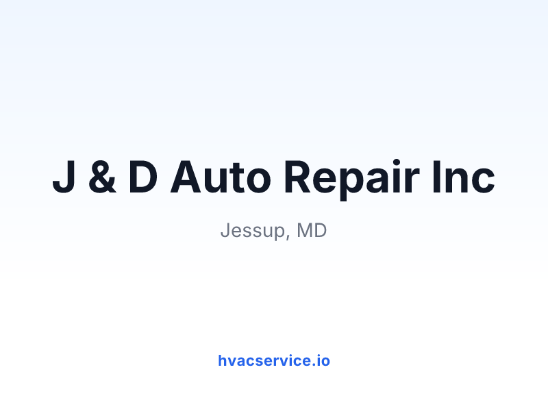 J & D Auto Repair Inc