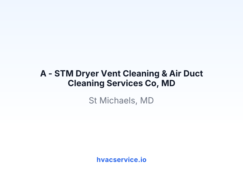 A - STM Dryer Vent Cleaning & Air Duct Cleaning Services Co, MD