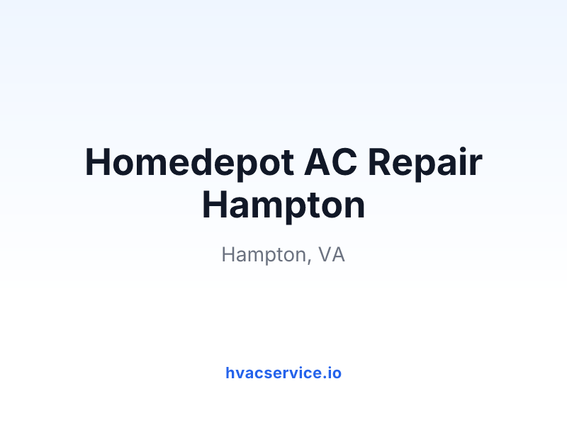 Homedepot AC Repair Hampton
