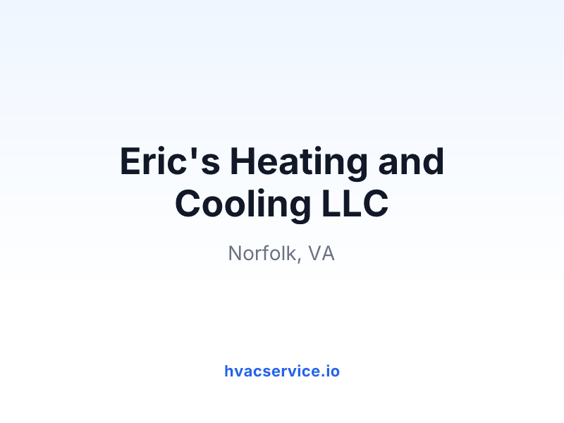 Eric's Heating and Cooling LLC