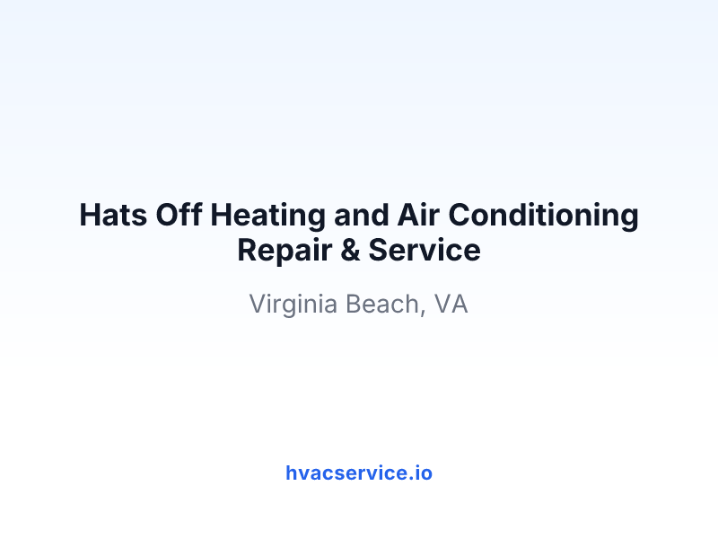 Hats Off Heating and Air Conditioning Repair & Service