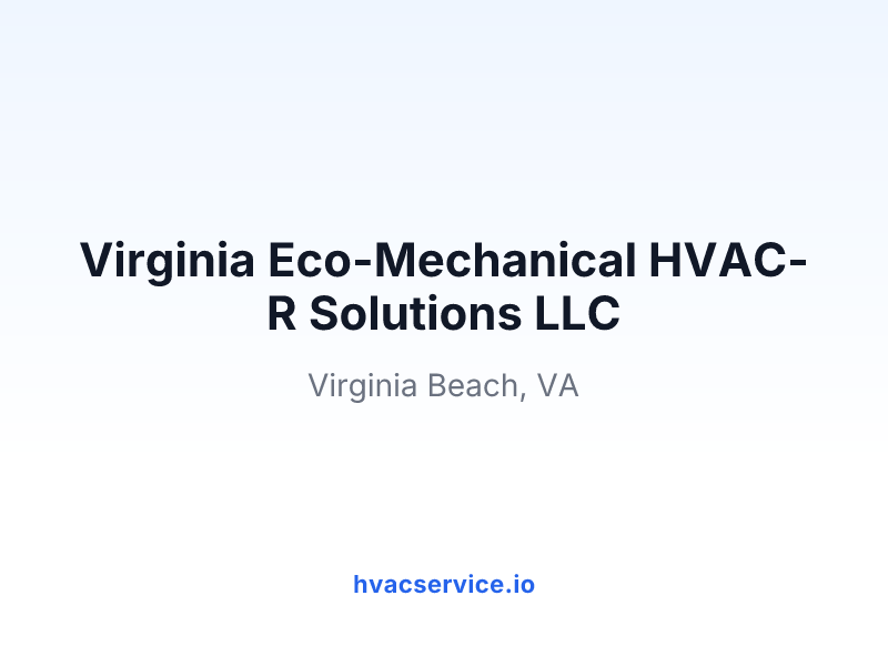 Virginia Eco-Mechanical HVAC-R Solutions LLC