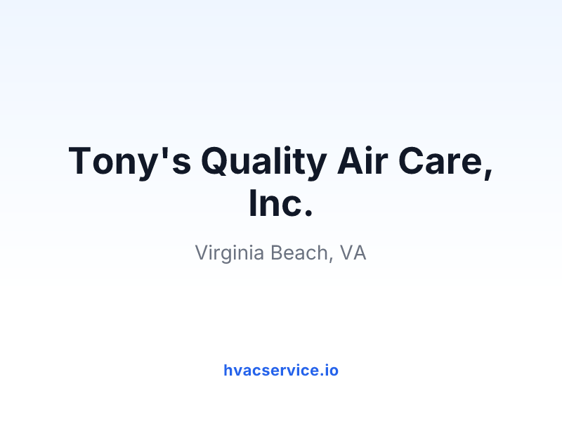Tony's Quality Air Care, Inc.