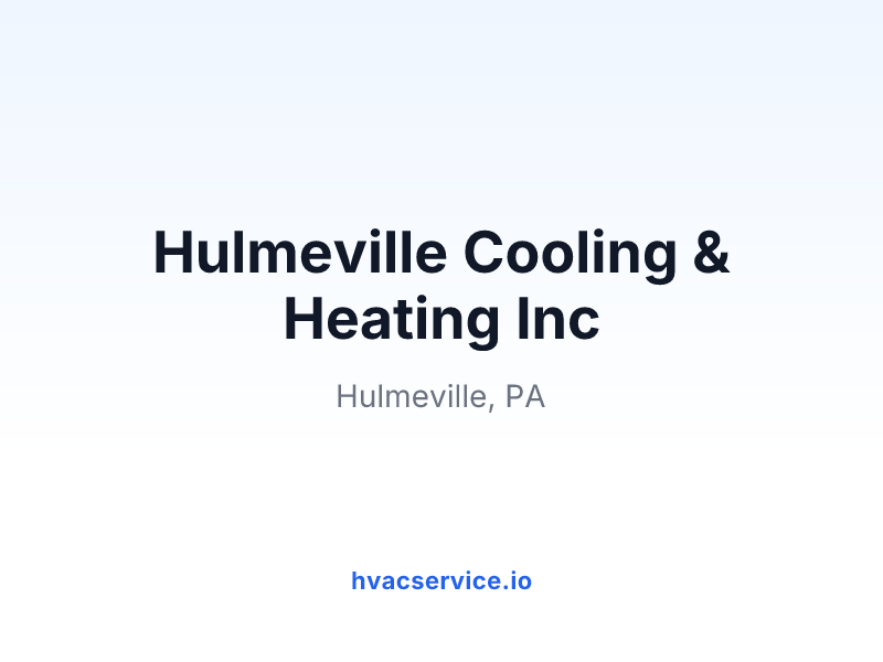 Hulmeville Cooling & Heating Inc.