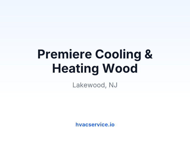 Premiere Cooling & Heating Wood