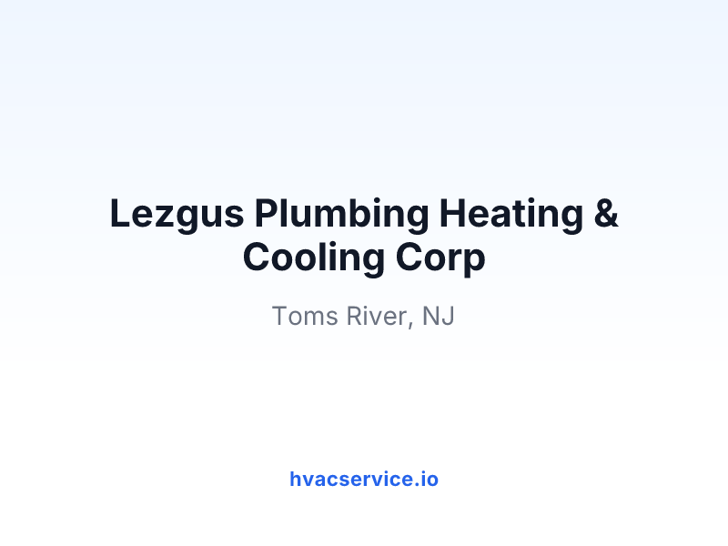 Lezgus Plumbing Heating & Cooling Corp