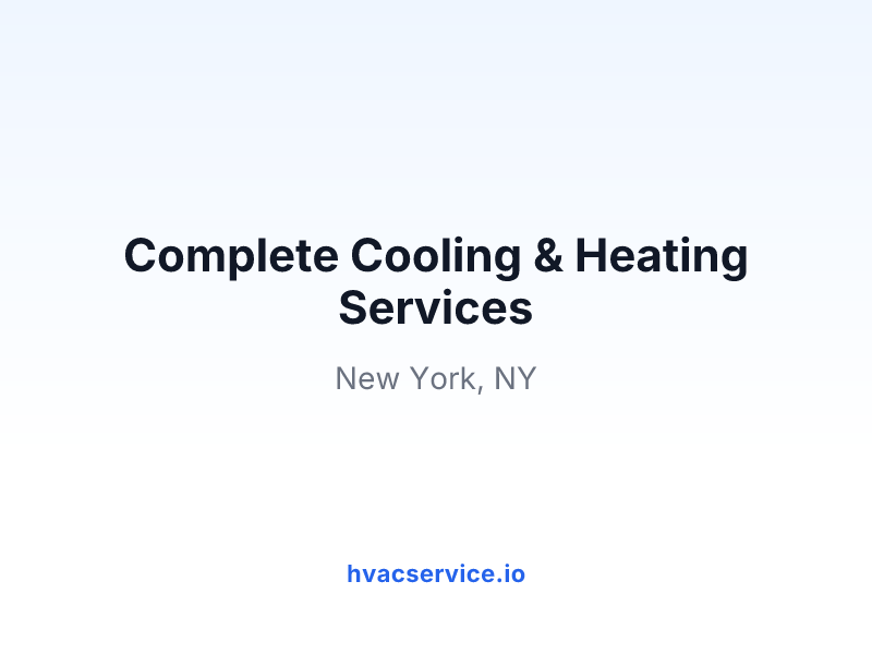 Complete Cooling & Heating Services