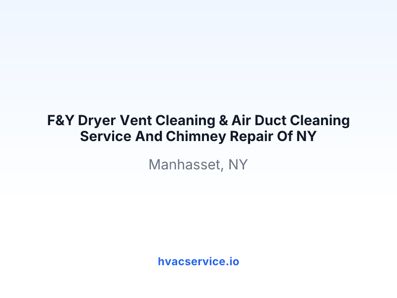 F&Y Dryer Vent Cleaning & Air Duct Cleaning Service And Chimney Repair Of NY