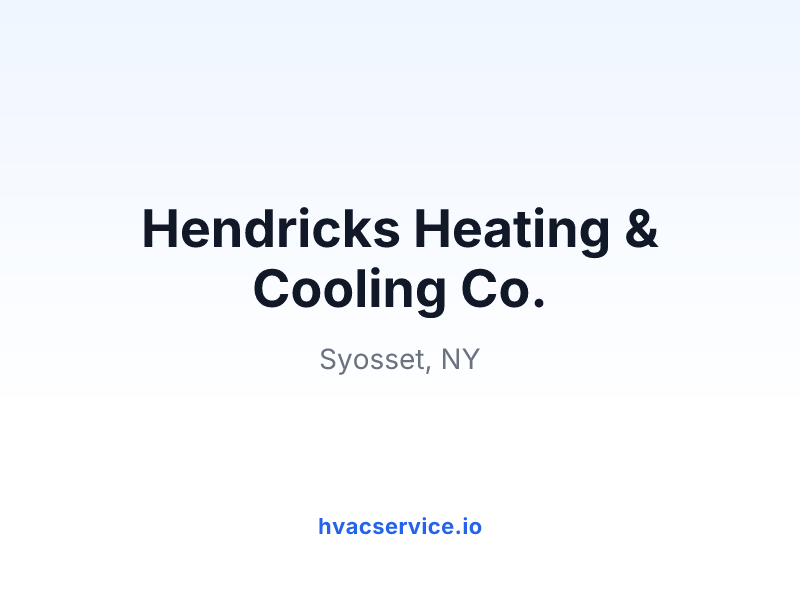 Hendricks Heating & Cooling Co.
